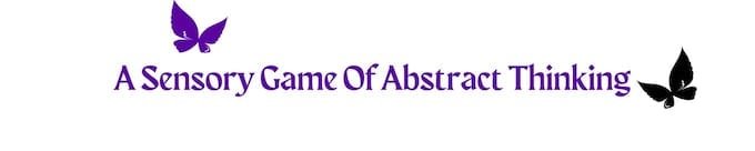 Sensory Game of Abstract Thinking